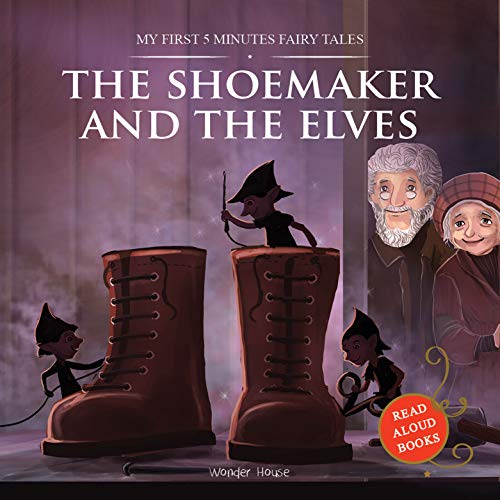 Wonder house My first 5 minutes fairy tales The Shoemaker and the Elves